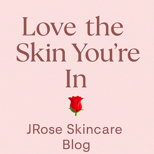 Love the Skin You’re In: The Power of Simple Skincare